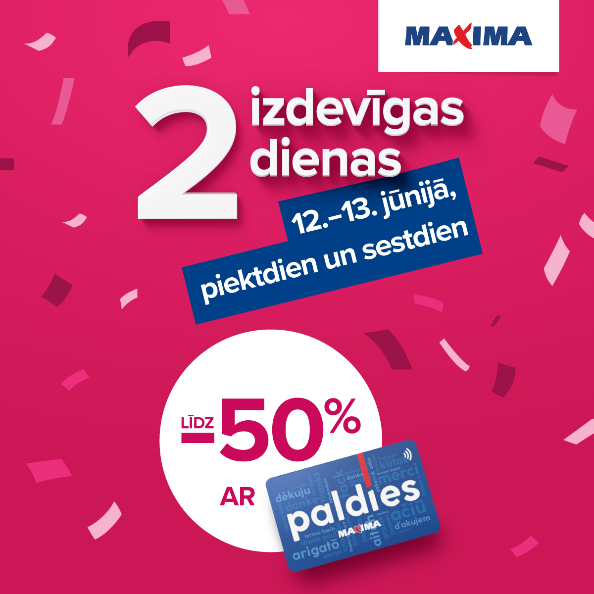 2 Izdevīgas dienas!